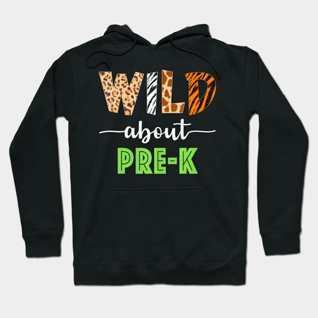 Wild About Pre K Teacher Student Pre K Zoo Hoodie by WayneLopez